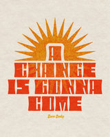"A Change Is Gonna Come" Tee by Andrew McGranahan